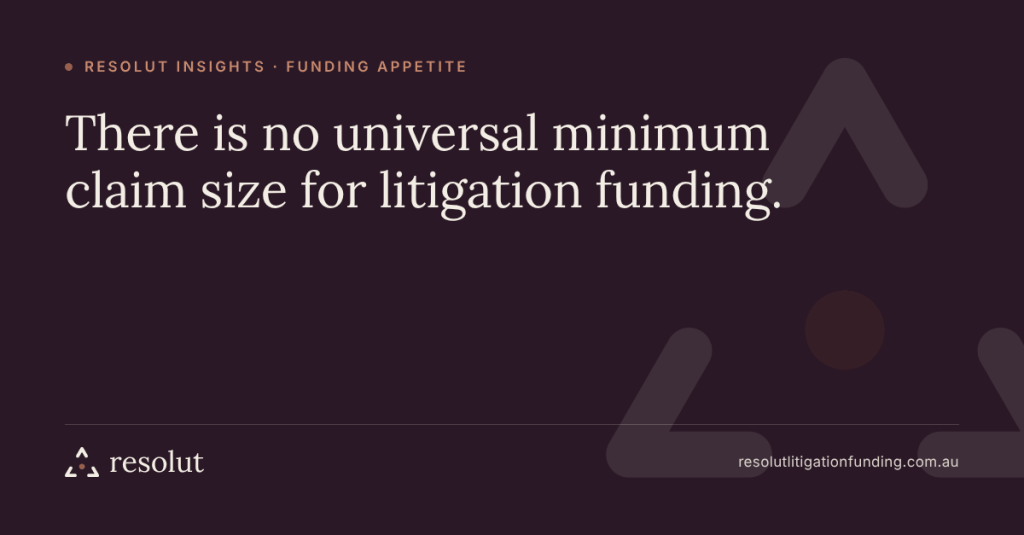 Resolut Insights: There is no universal minimum claim size for litigation funding.